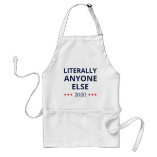 Election 2020, Anti-Trump - Anyone Else II Standard Apron