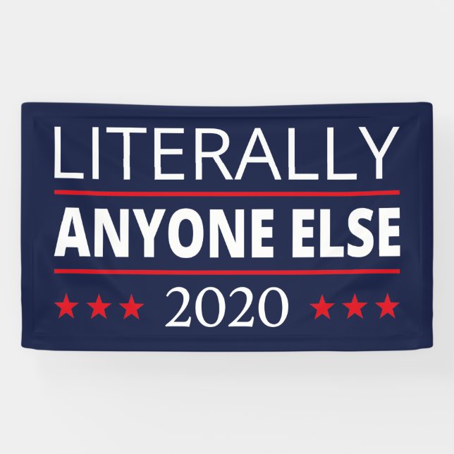Election 2020, Anti-Trump - Anyone Else III Banner (Horizontal)