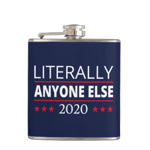 Election 2020, Anti-Trump - Anyone Else III Hip Flask