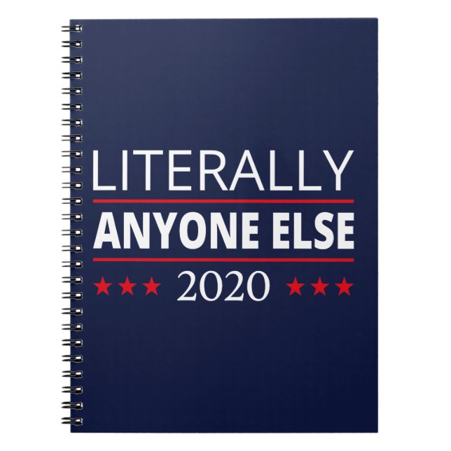 Election 2020, Anti-Trump - Anyone Else III Notebook (Front)