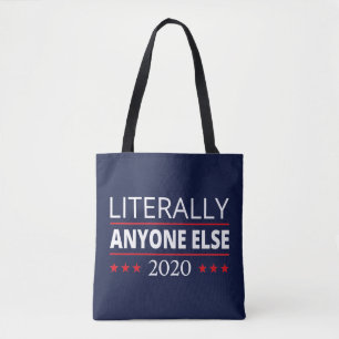 Election 2020, Anti-Trump - Anyone Else III Tote Bag