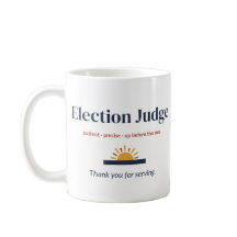 Election Judge Mug, Thank You for Serving