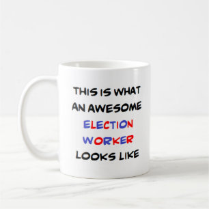 election worker, awesome coffee mug