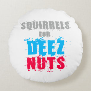 Elections 2016 - Squirrels For Deez Nuts Round Cushion