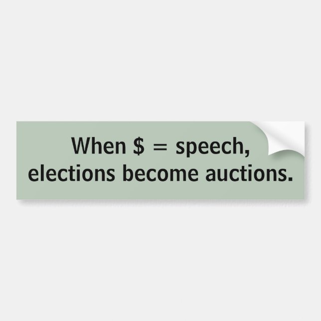Elections = auctions bumper sticker (Front)