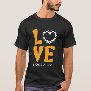 Electric Bike LOVE E-CYCLE OF LOVE Funny E-Bike T-Shirt