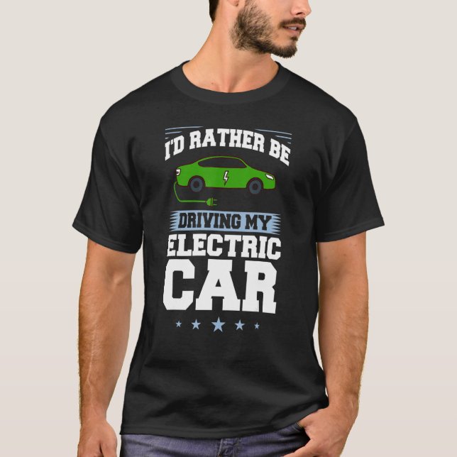 Electric Car Vehicle Charging Station Quote Batter T-Shirt (Front)