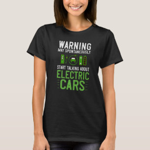 Electric Car Vehicle Charging Station Quote Batter T-Shirt