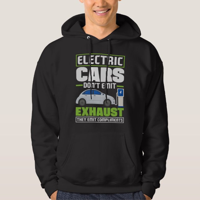 Electric Cars emit compliments Battery Electric Ve Hoodie (Front)