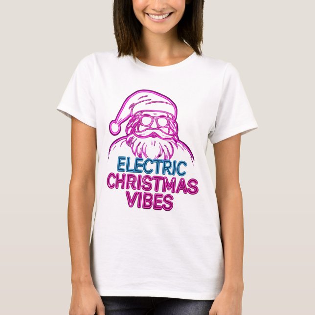Electric Christmas Vibes Funny Quote T‑Shirt  T-Shirt (Front)