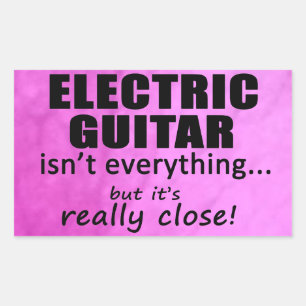Electric Guitar Isn't Everything Rectangular Stick Sticker