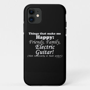 Electric Guitar Makes Me Happy iPhone 11 Case