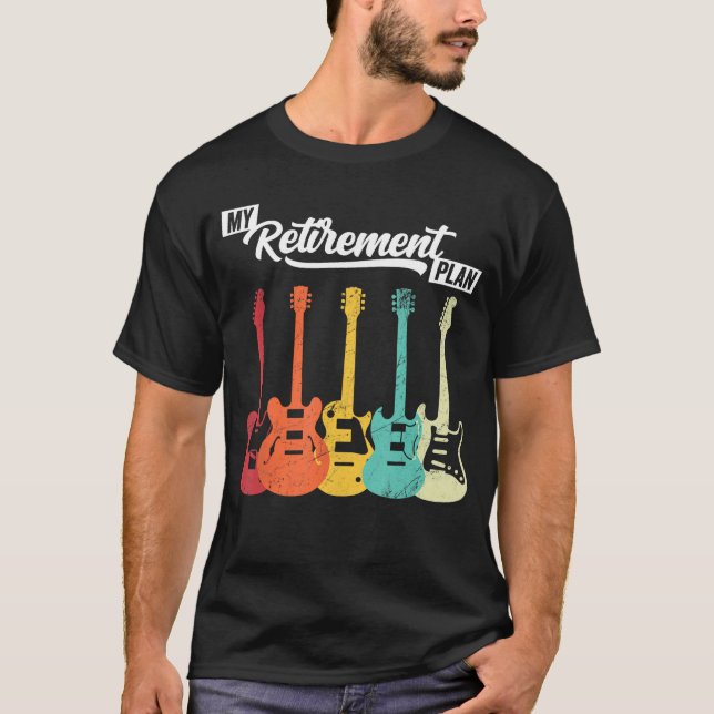 Electric Guitar Retirement Plan Music Old guitaris T-Shirt (Front)
