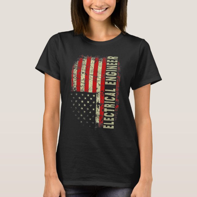 Electrical Engineer 4th July US Flag Patriotic Eng T-Shirt (Front)