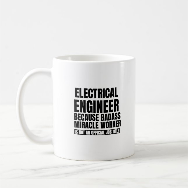Electrical engineer because badass miracle worker coffee mug (Left)