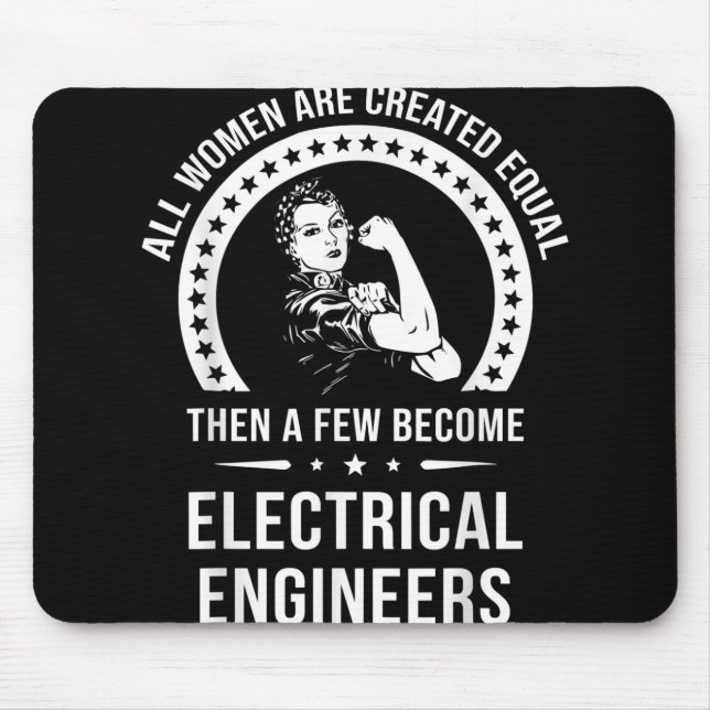 Electrical Engineer For Women Are Created Equal Mouse Mat (Front)