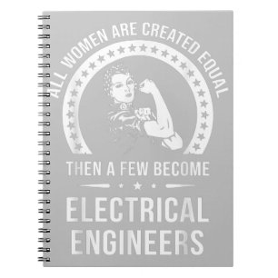 Electrical Engineer For Women Are Created Equal Notebook
