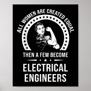 Electrical Engineer For Women Are Created Equal Poster