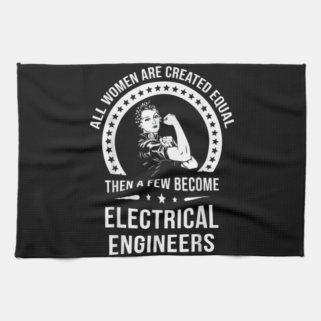 Electrical Engineer For Women Are Created Equal Tea Towel (Horizontal)