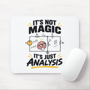 Electrical Engineer It's Not Magic - Just Analysis Mouse Mat