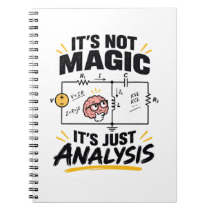 Electrical Engineer It's Not Magic - Just Analysis Notebook