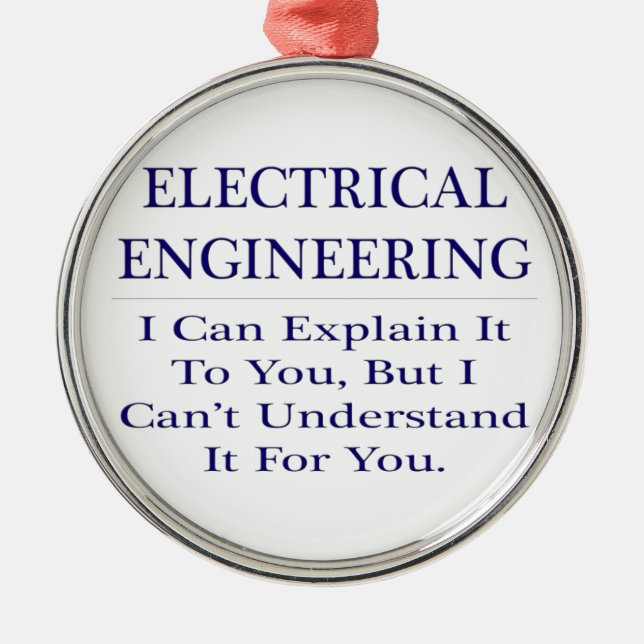 Electrical Engineer Joke .. Explain Not Understand Metal Tree Decoration (Front)