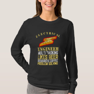 Electrical Engineer Multi Tasking Problem Solving T-Shirt