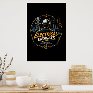 Electrical Engineer Powering A Better Tomorrow Poster