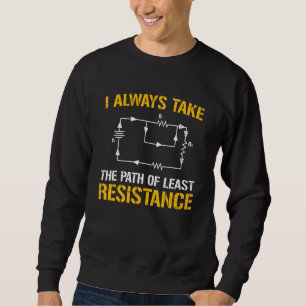 Electrical Engineer Resistance For A Craftsman Ele Sweatshirt