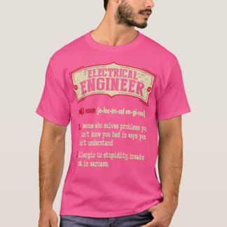 Electrical Engineer Sarcastic Definition  T-Shirt