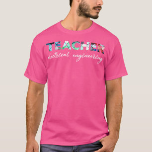 electrical engineering teacher T-Shirt