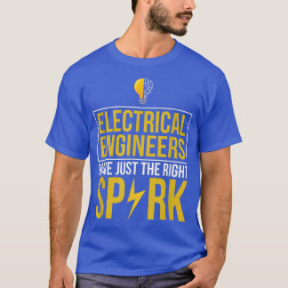 Electrical Engineers Have Just The Right Spark Fun T-Shirt
