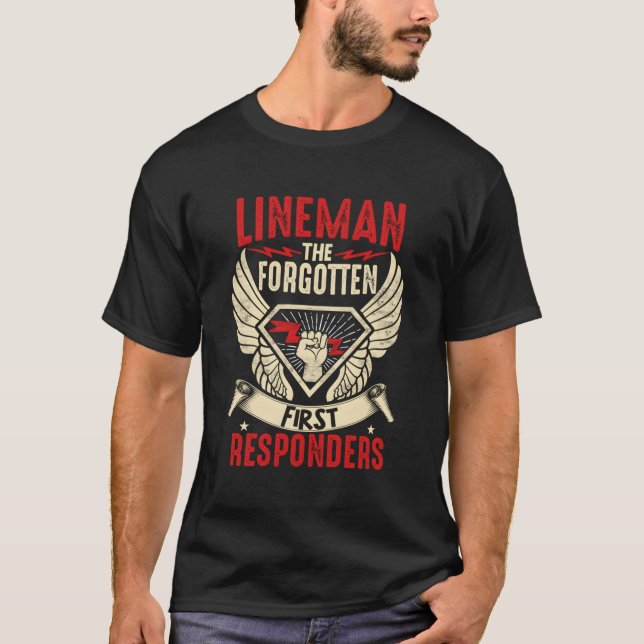 Electrical Lineman The Forgotten First Responders T-Shirt (Front)