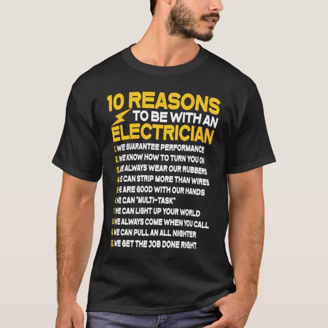 Electrician  10 Reasons To Be With An Electrician T-Shirt (Front)