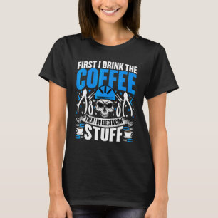 Electrician Coffee Electrical Worker T-Shirt