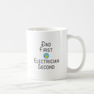 Electrician Dad Gift First Electrician Second Gift Coffee Mug
