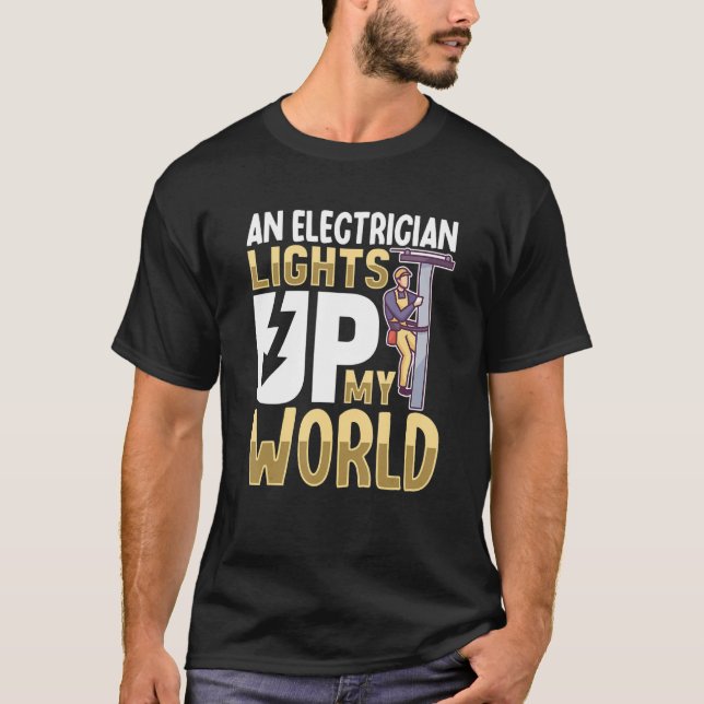 Electrician Electrical Engineer Lineman Electrical T-Shirt (Front)