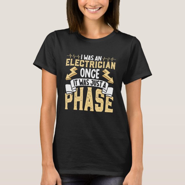 Electrician Electrical Engineer Lineman Electrical T-Shirt (Front)