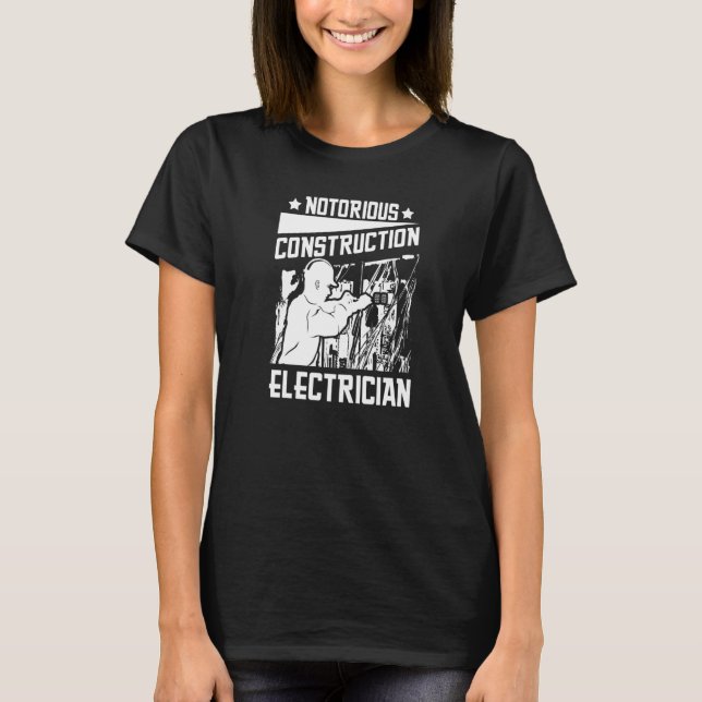 Electrician Electrical  Lineman Construction Elect T-Shirt (Front)