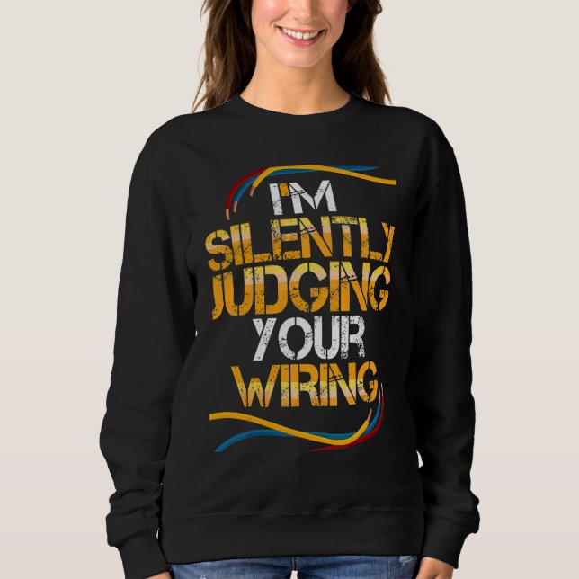 Electrician Electrical Lineman Electrical Engineer Sweatshirt (Front)