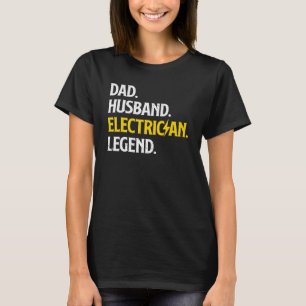 Electrician For Husband Dad Electrical Engineer 7 T-Shirt