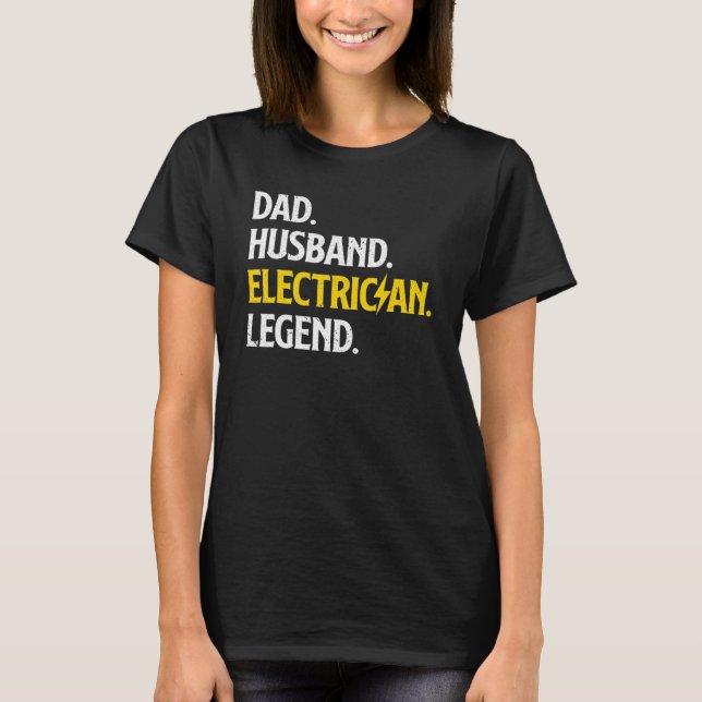Electrician For Husband Dad Electrical Engineer 7 T-Shirt (Front)