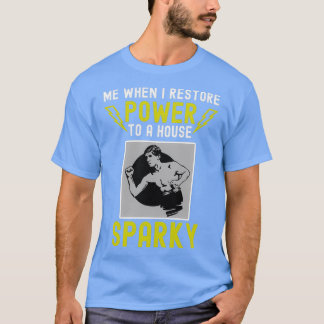 Electrician Funny Sparky ElectricTShirt  T-Shirt