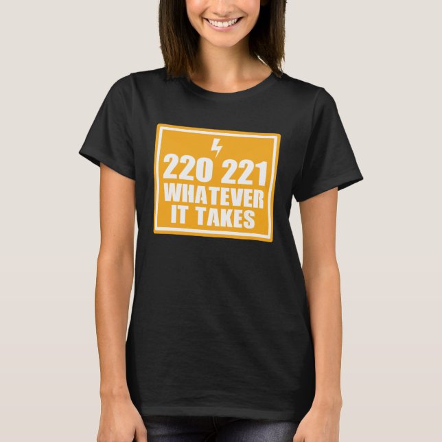 ELECTRICIAN HANDY MAN 220 221 WHATEVER IT TA T-Shirt (Front)