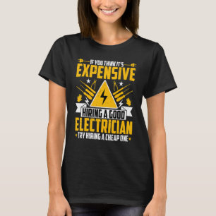 Electrician   Hiring a Good Electrician Wireman T-Shirt
