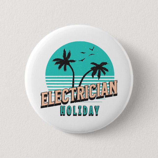 Electrician Holiday 6 Cm Round Badge (Front)