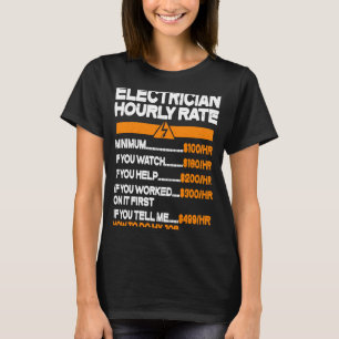 Electrician Hourly Rate Electricity Electrician T-Shirt