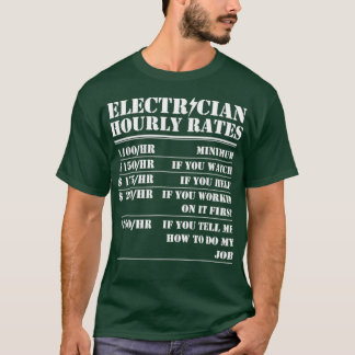 Electrician Hourly Rate Funny Electrical Mechanic  T-Shirt
