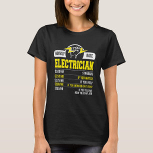Electrician Hourly Rate Labour Rates Electrical Wo T-Shirt