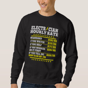 Electrician Hourly Rates Electricians Electric Wor Sweatshirt
